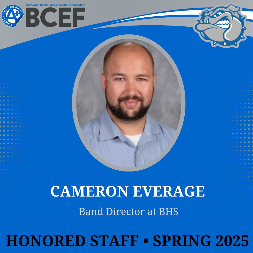 Today's featured honored staff member: 
Cameron Everage, Band Director at Batesville High School

If you'd like to honor a Batesville Community School Corporation staff member, donations are open through Thursday, April 24.  batesvilleeducationfoundation.org