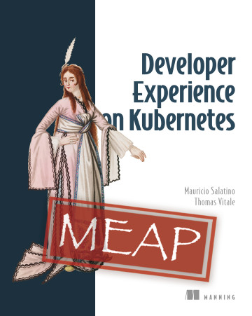 Manning Publications (@manningbooks) on Twitter photo 📣Deal of the Day📣 Apr 22
SAVE 45% TODAY ONLY!
Developer Experience on #Kubernetes & selected titles: mng.bz/WrEx <a href="/salaboy/">Mauricio Salatino</a> <a href="/vitalethomas/">Thomas Vitale</a>
NEW MEAP! Developer-optimized tools & practices, illustrated by practical use cases. #devex #developers #appdev 📣Deal of the Day📣 Apr 22
SAVE 45% TODAY ONLY!
Developer Experience on #Kubernetes & selected titles: mng.bz/WrEx <a href="/salaboy/">Mauricio Salatino</a> <a href="/vitalethomas/">Thomas Vitale</a>
NEW MEAP! Developer-optimized tools & practices, illustrated by practical use cases. #devex #developers #appdev