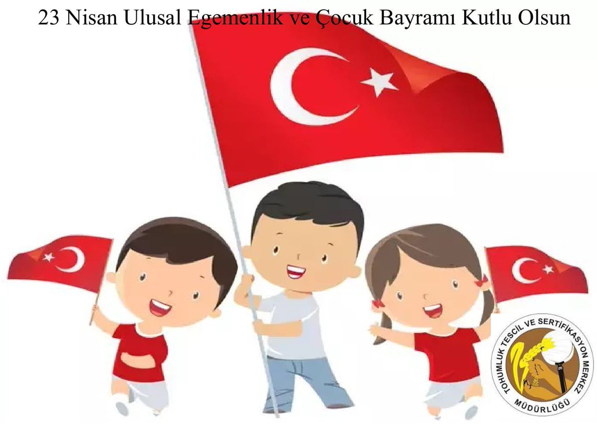 23 Nisan Ulusal Egemenlik ve Çocuk Bayramı Kutlu Olsun
