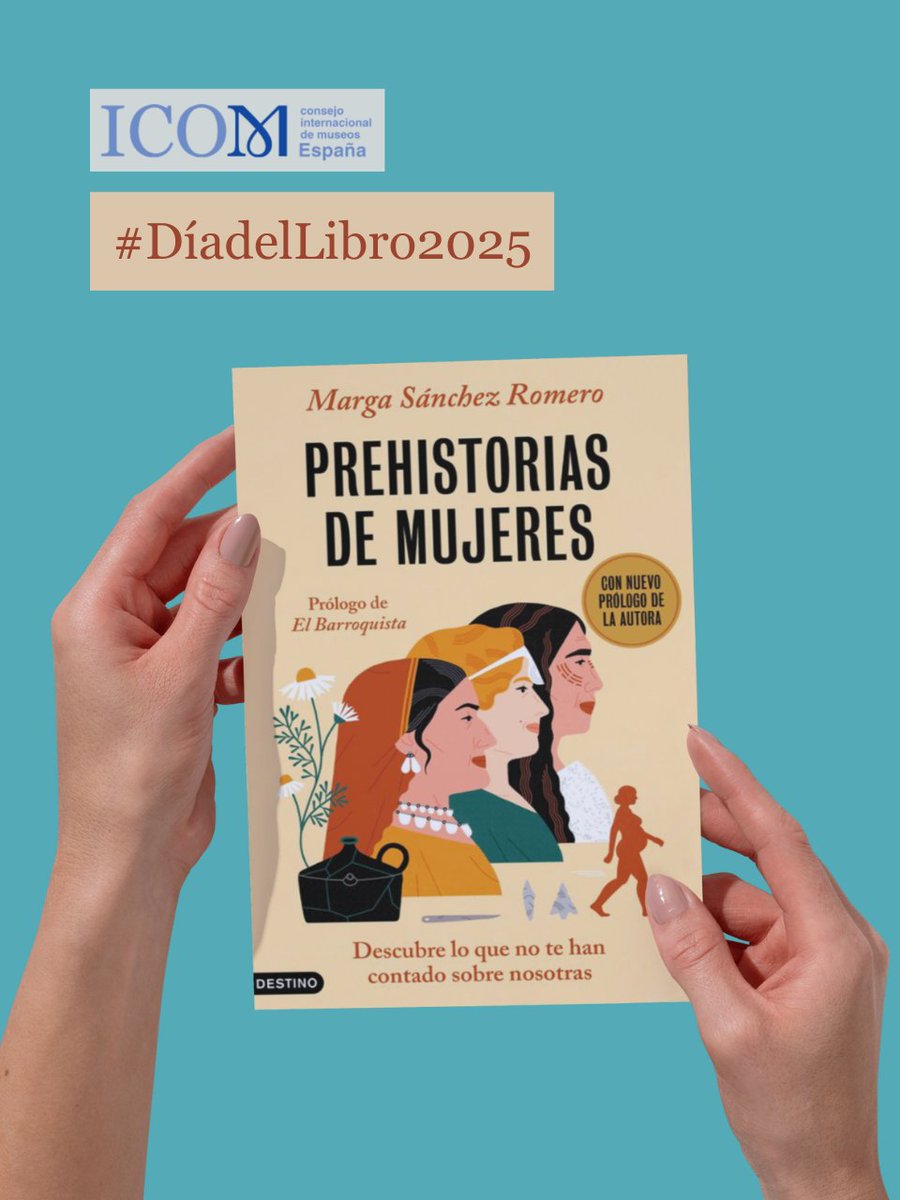 📖Comenzamos hoy una serie con recomendaciones de libros con motivo del 𝗗í𝗮 𝗱𝗲𝗹 𝗟𝗶𝗯𝗿𝗼 (23.04.2025)

🗣️La Presidenta del Consejo Ejecutivo de <a href="/IcomEsp/">ICOMEsp</a>  <a href="/dora_llamas_78/">Dora Llamas</a> nos sugiere los siguientes libros:

📘Marga Sánchez Romero: "Prehistorias de Mujeres" Ed. Destino, 2024