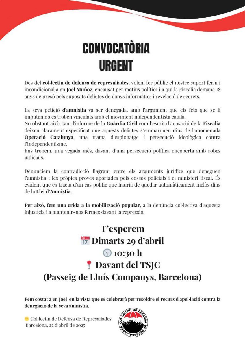 🚨 CONVOCATÒRIA URGENT

📅 Dimarts 29 d’abril
🕥 10:30 h
📍 TSJC – Passeig Lluís Companys (BCN)

Demanen 18 anys de presó a Joel Muñoz en un cas vinculat a l’Operació Catalunya.
❌ Li han denegat l’amnistia.

✊ Vine a donar suport!

#AmnistiaTotal #JoelMuñoz #TSJC #StopRepressió