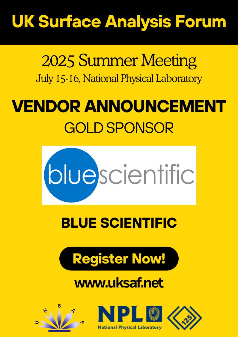 UKSAF (@uksaf1) on Twitter photo Today we are delighted to announce our first Gold Sponsor for the upcoming UK Surface Analysis Forum meeting at the National Physical Laboratory, July 15-16, 2025, <a href="/blue_scientific/">Blue Scientific</a>. Today we are delighted to announce our first Gold Sponsor for the upcoming UK Surface Analysis Forum meeting at the National Physical Laboratory, July 15-16, 2025, <a href="/blue_scientific/">Blue Scientific</a>.