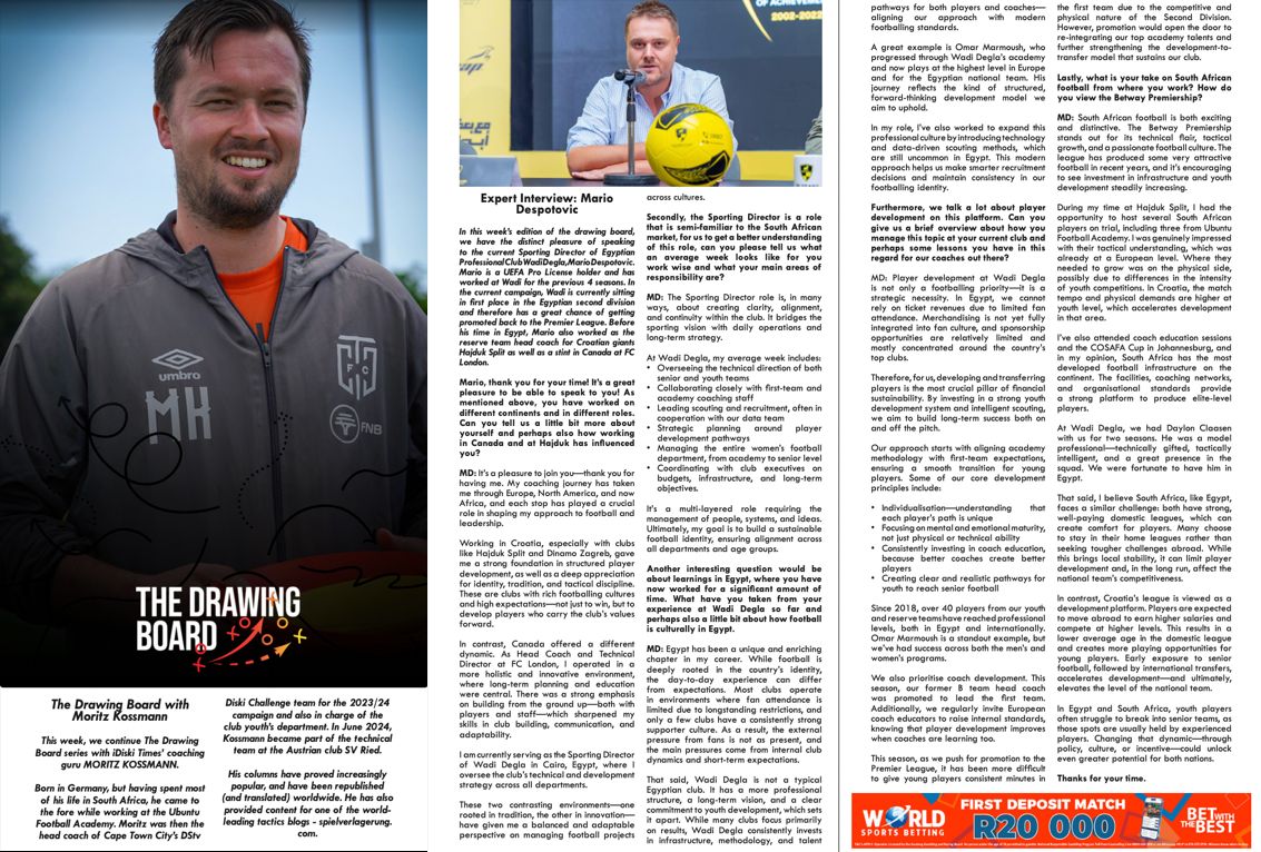 Moritz Kossmann (@moritzkossmann1) on Twitter photo In this weeks <a href="/iDiskiTimes/">iDiski Times</a> I had the pleasure of interviewing Mario Despotovic. Mario is the sporting director of Egyptian club Wadi Degla SC. He shares some great insights on the the key responsibilities of his role as well as his views on Egyptian and South African football In this weeks <a href="/iDiskiTimes/">iDiski Times</a> I had the pleasure of interviewing Mario Despotovic. Mario is the sporting director of Egyptian club Wadi Degla SC. He shares some great insights on the the key responsibilities of his role as well as his views on Egyptian and South African football