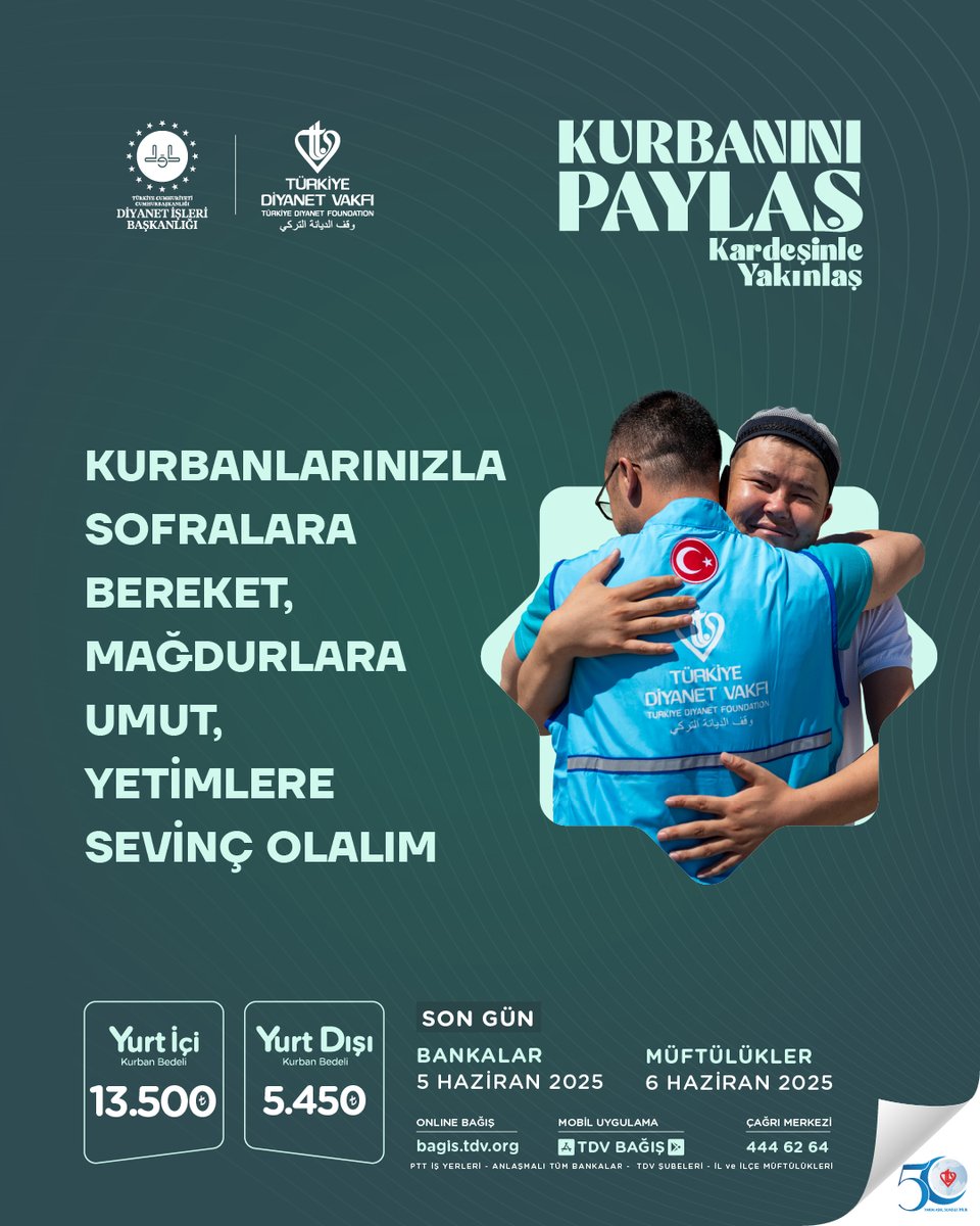 Kurbanlarınızla sofralara bereket, mağdurlara umut, yetimlere sevinç olalım 

#KurbanınıPaylaş Kardeşinle Yakınlaş 

Kurban bağışlarınızı, bagis.tdv.org adresinden, mobil bağış uygulamamızdan, Banka/PTT şubelerinden ve Müftülüklerden yapabilirsiniz.