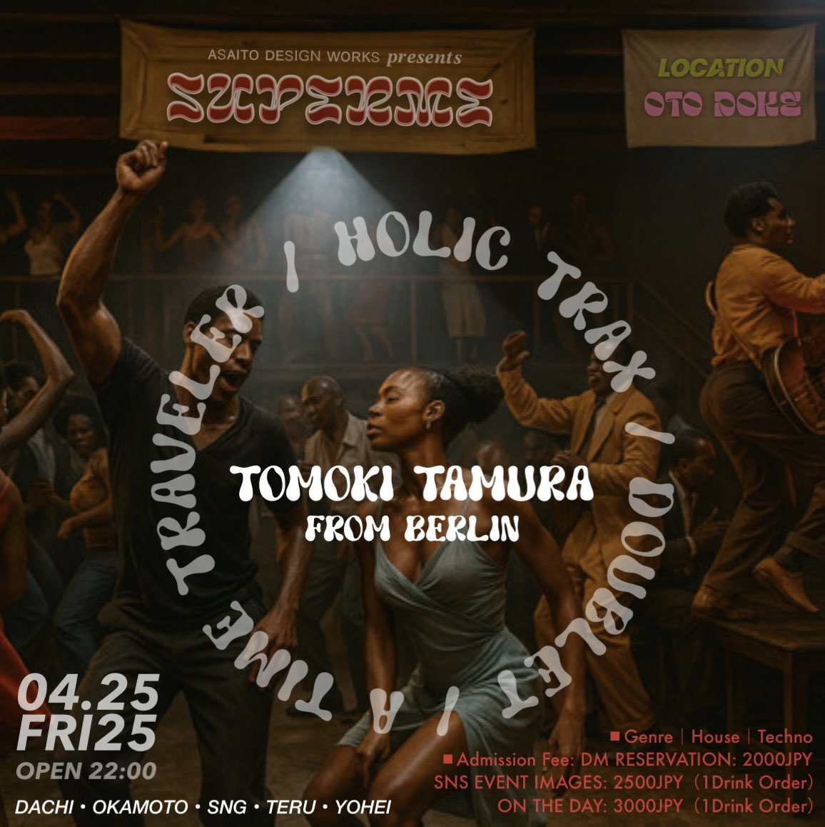 CENDRILLONplus's tweet photo. 04.25 Friday 2025 @oto_doke 
- SUPERME - 
" AsaitoDesignWorks  present's "
SpecialGuest: TOMOKI TAMURA 🇩🇪

https://t.co/9mp4u0DwtL
#Matsuyama #Ehime #Music #DJ https://t.co/5UU7VsHDZq