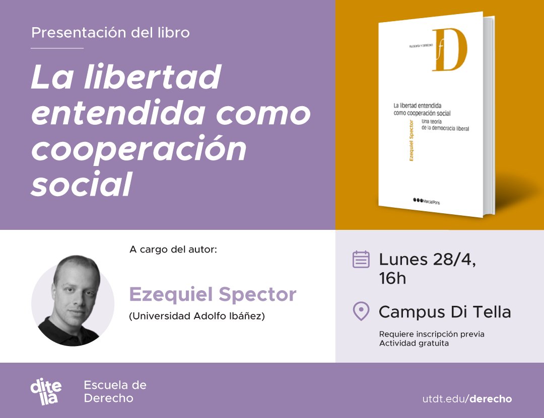 Universidad Torcuato Di Tella (@utditella) on Twitter photo La Escuela de <a href="/DerechoUTDT/">Derecho Di Tella</a> invita al seminario dictado por <a href="/EzequielSpect/">Ezequiel Spector</a> (<a href="/UAI_CL/">UAI</a>), donde discutirá las ideas centrales de su reciente libro "La libertad entendida como cooperación social" (<a href="/MarcialPonsARG/">Marcial Pons ARG</a>, 2025). Inscripción acá: bit.ly/3S1NAYO La Escuela de <a href="/DerechoUTDT/">Derecho Di Tella</a> invita al seminario dictado por <a href="/EzequielSpect/">Ezequiel Spector</a> (<a href="/UAI_CL/">UAI</a>), donde discutirá las ideas centrales de su reciente libro "La libertad entendida como cooperación social" (<a href="/MarcialPonsARG/">Marcial Pons ARG</a>, 2025). Inscripción acá: bit.ly/3S1NAYO