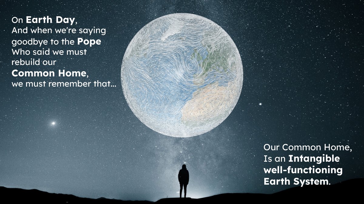 Earth Day - We must rebuild our Common Home