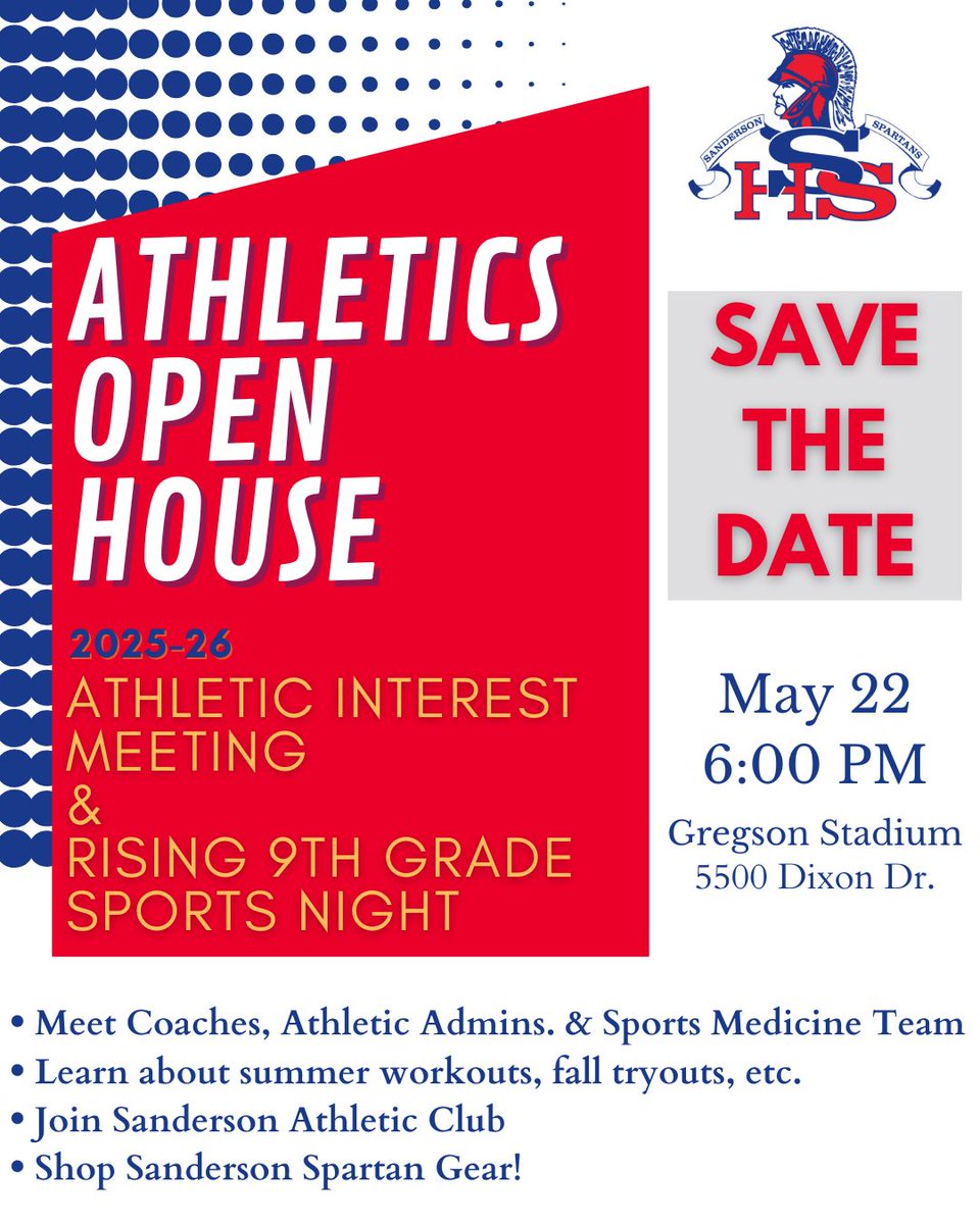 Sanderson High School (@spartantweets) on Twitter photo Save the date for Athletic Open House
May 22 at 6:00 PM in our stadium
Join us for our 2025-26 athletic interest meeting and Rising 9th grade sports night.
• Meet Coaches, Athletic Admins. & Sports Medicine Team
• Learn about summer workouts, fall tryouts, etc.
<a href="/SpartanPTO/">Sanderson PTO</a> Save the date for Athletic Open House
May 22 at 6:00 PM in our stadium
Join us for our 2025-26 athletic interest meeting and Rising 9th grade sports night.
• Meet Coaches, Athletic Admins. & Sports Medicine Team
• Learn about summer workouts, fall tryouts, etc.
<a href="/SpartanPTO/">Sanderson PTO</a>
