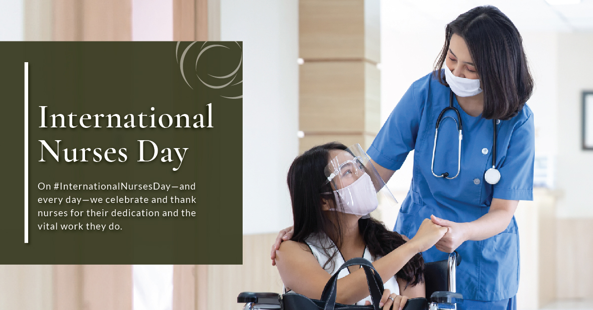 On #InternationalNursesDay—and every day—we are grateful for our nurses and the vital work they do.