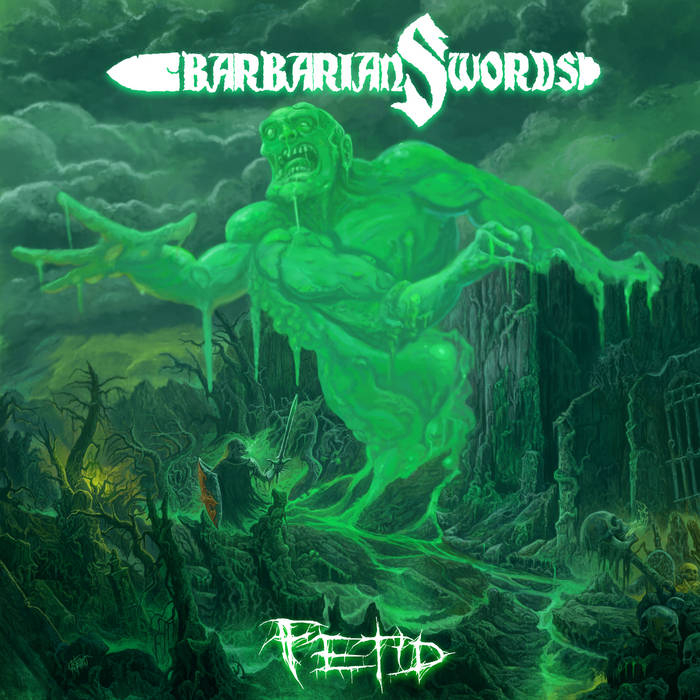 'The all-engulfing
and all-crushing
Lawgivers
of life and death'

Barbarian Swords 🇪🇸 - Fetid (2024)

Misanthropy, devotion to old extreme metal and incorruptible darkness. Black doom.

Artwork by the mighty Juanjo Castellano.