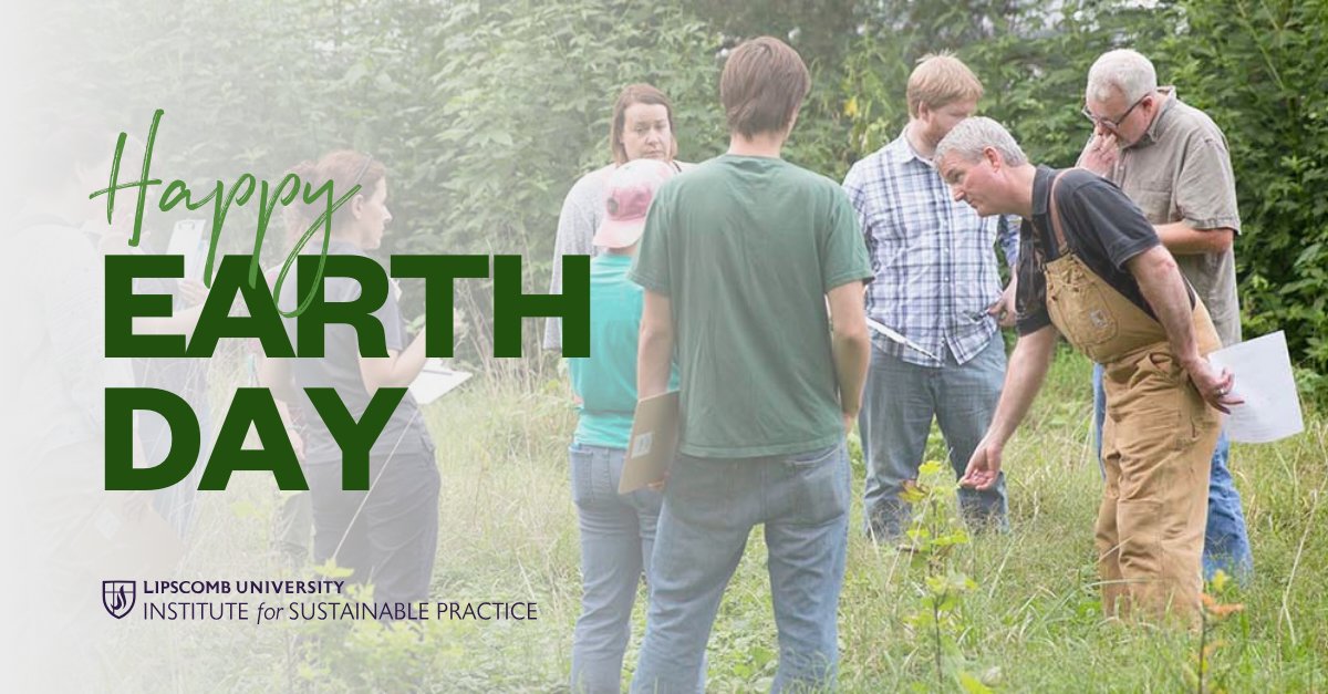 On this #EarthDay, we celebrate the work of the Institute for Sustainable Practice, where faith and sustainability come together to equip students to steward God's creation with purpose and passion. 
#LipscombISP