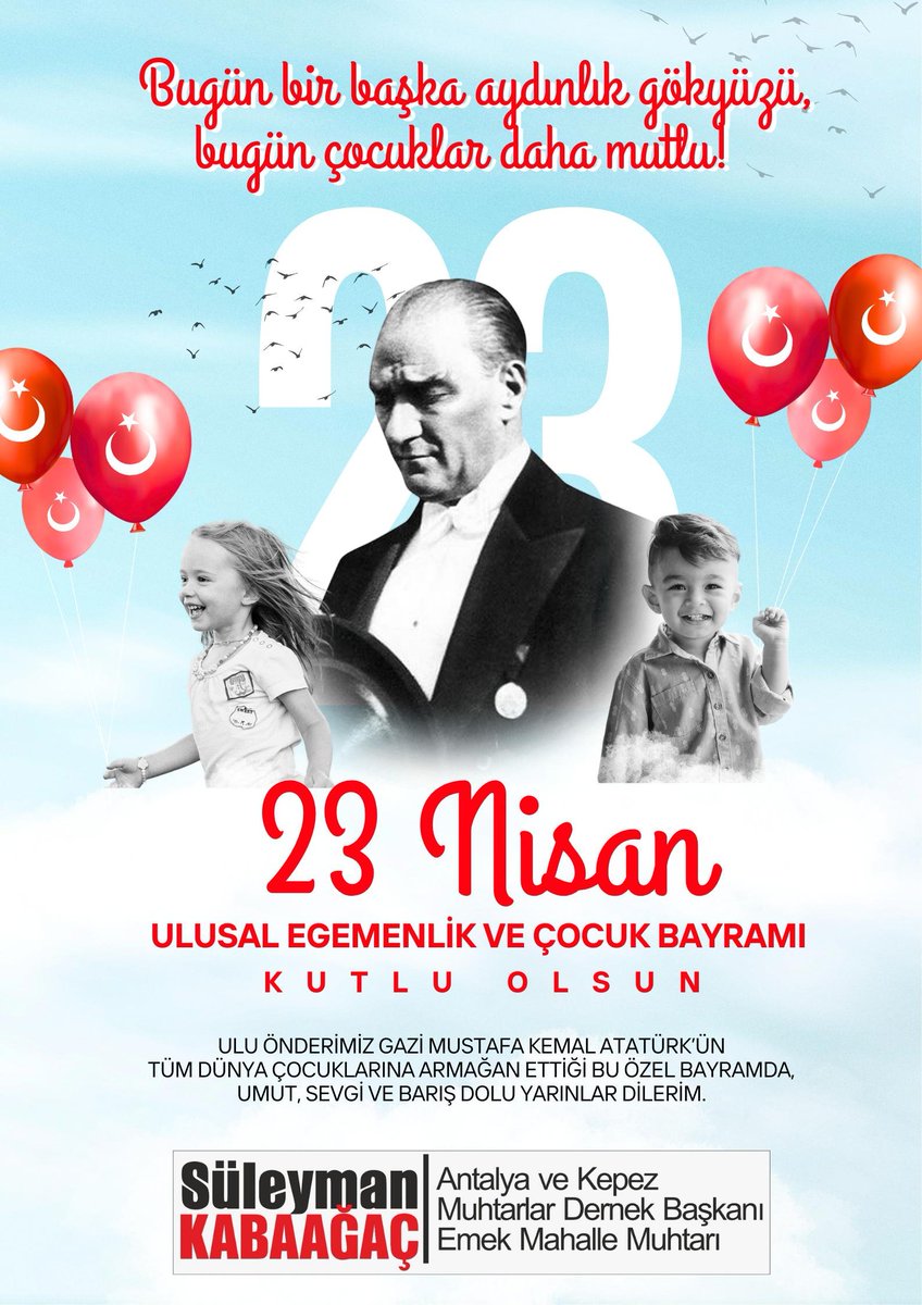 23 Nisan Ulusal Egemenlik ve Çocuk Bayramı Kutlu olsun