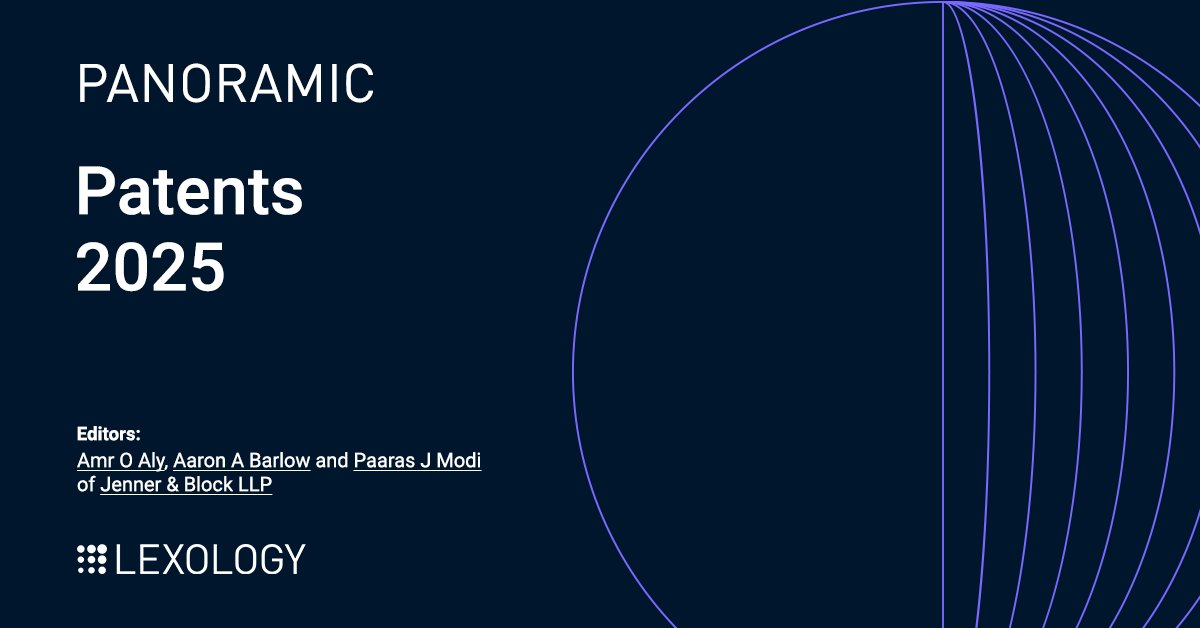 Lexology Panoramic: Patents 2025 edited by Amr Aly, Aaron Barlow and Paaras Modi of Jenner &amp; Block is now available on Lexology: lexology.com/panoramic/work…

#LexologyPanoramic