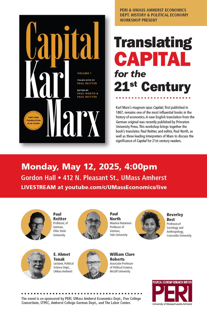 UMassEcon's tweet image. Peri &amp;amp; Umass Amherst Economics Department History &amp;amp; Political Economy Workshop Present
Translating CAPITAL
for the 21st Century
Monday, May 12, 2025, 4:00pm
Gordon Hall • 412 N. Pleasant St., UMass
youtube.com/c/UMassEconomi…