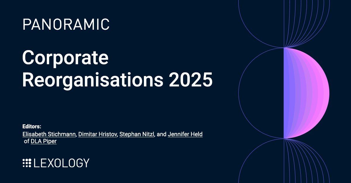 Lexology Panoramic: Corporate Reorganisations 2025 edited by Elisabeth Stichmann, Dimitar Hristov, Stephan Nitzl and Jennifer Maria Held of <a href="/DLA_Piper/">DLA Piper</a> is now available on Lexology: lexology.com/panoramic/work…

#LexologyPanoramic