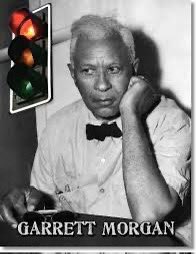 Ils ne le savent pas et vous non plus !

L’afro-américain Garret Augustus Morgan ( 1877 - 1963 ).
Il est l’inventeur du feu tricolore.