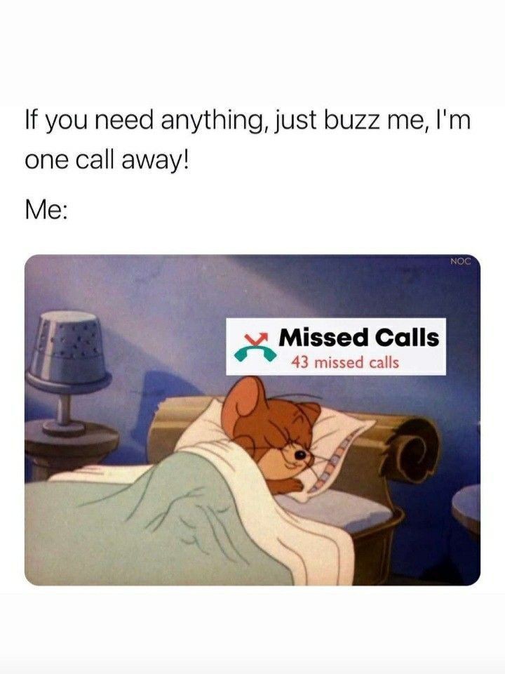 If you need anything, just buzz me, I'm one call away!

Me: 👇