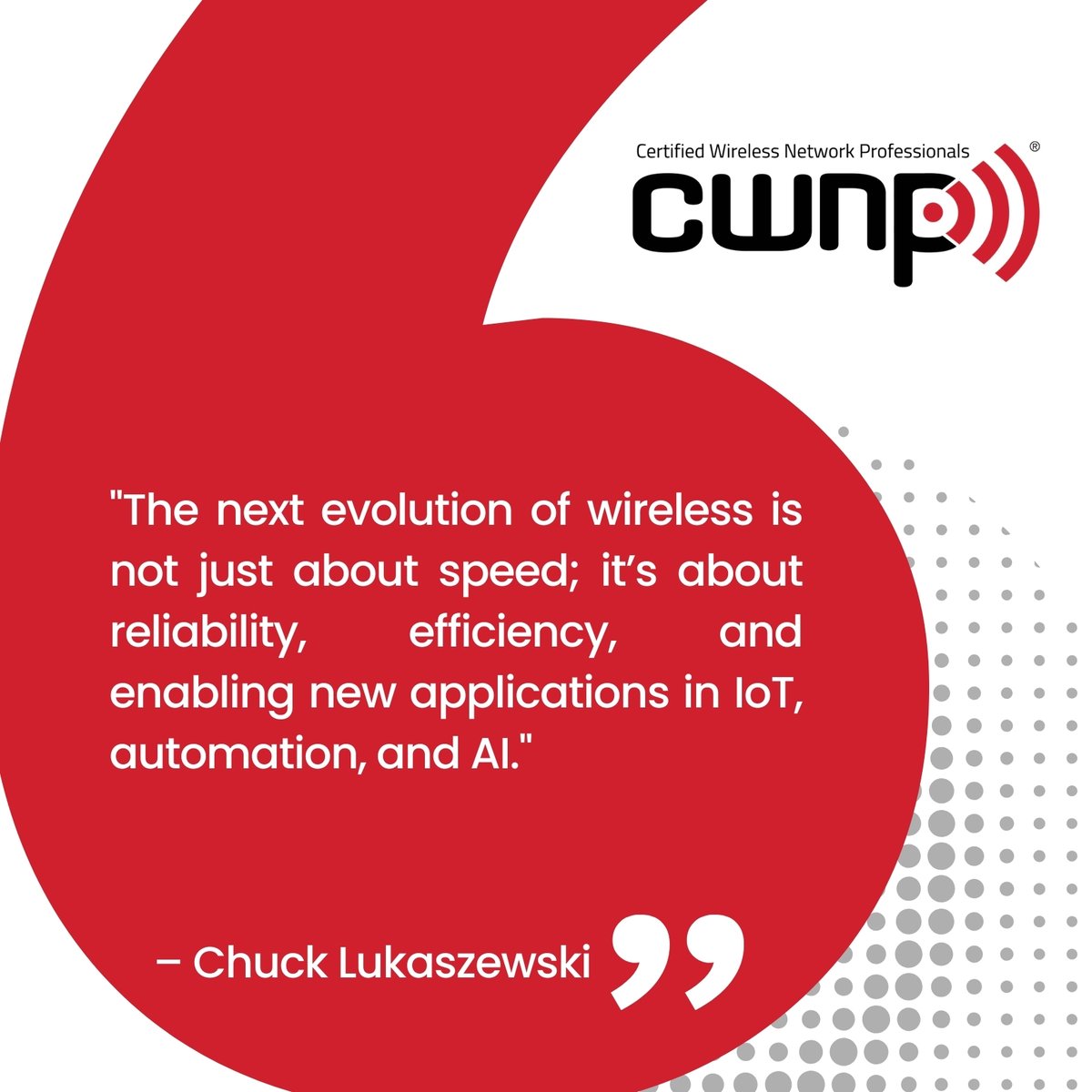 CWNP's tweet image. &quot;The next evolution of wireless is not just about speed; it’s about reliability, efficiency, and enabling new applications in IoT, automation, and AI.&quot; – Chuck Lukaszewski, VP of Wireless Strategy, Aruba Networks (HPE) 

#CWNP #WirelessNetworking