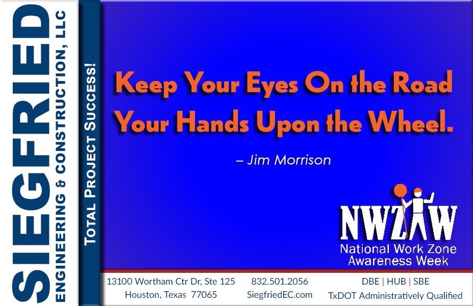 Siegfried_EC's tweet photo. It is #NationalWorkZoneAwarenessWeek, so Siegfried Engineering &amp; Construction pauses to reflect on the late, great Jim Morrison who told us to, “Keep your eyes on the road, your hands upon the wheel”.

#NWZAW #NWZAW25  #Siegfried#TxDOT #TotalProjectSuccess https://t.co/SqzvtK8KSe