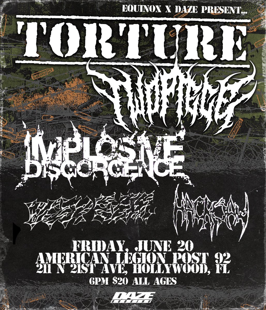 noxheav3n's tweet photo. torture coming back to south florida in june…you know i had to put implosive disgorgence back on the round 2. 

$20 at door, all ages. june 20th at american legion post 92

torture
two piece
implosive disgorgence 
deepslate
hacksaw

see you in the summer. ✅ https://t.co/NfqXqozrJJ