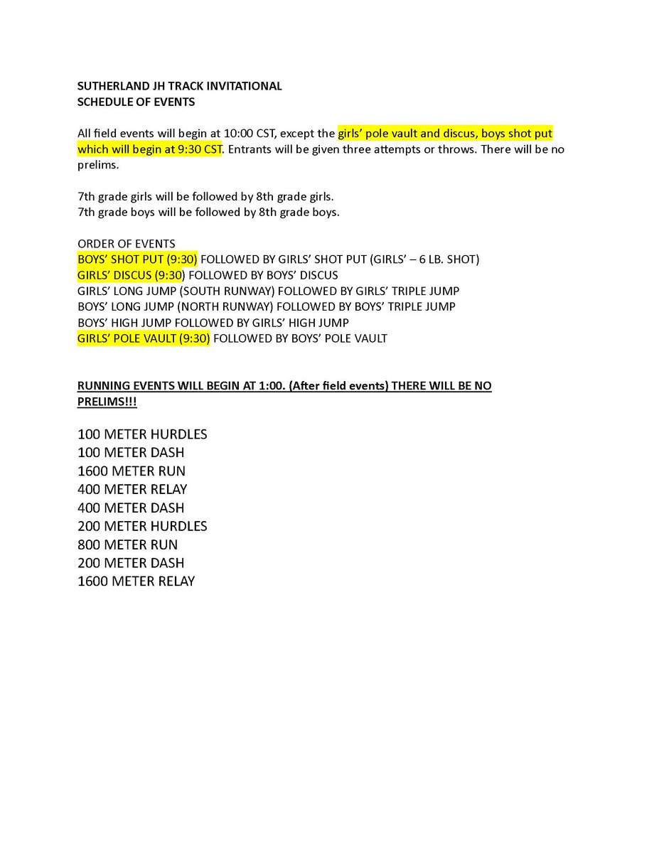 Here is the schedule of events for Wednesday's JH Track Meet @ Sutherland. Please note that Boys Shot Put, Girls Discus, and Girls Pole Vault begins at 9:30AM. All other events will begin at 10:00AM.