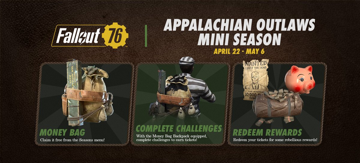 Fallout's tweet image. It&apos;s a wild wasteland out there! 💰

Appalachian Outlaws, #Fallout76&apos;s first Mini Season, has begun! Go to the Seasons Menu, claim your Money Bags Backpack, and equip it to earn some rewards!