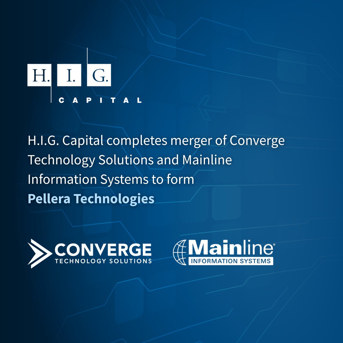 H.I.G. Capital Completes Merger of Converge Technology Solutions and Mainline Information Systems to Form “Pellera Technologies” #HIGCapital #PrivateEquity Learn more: bit.ly/43ZPArS
