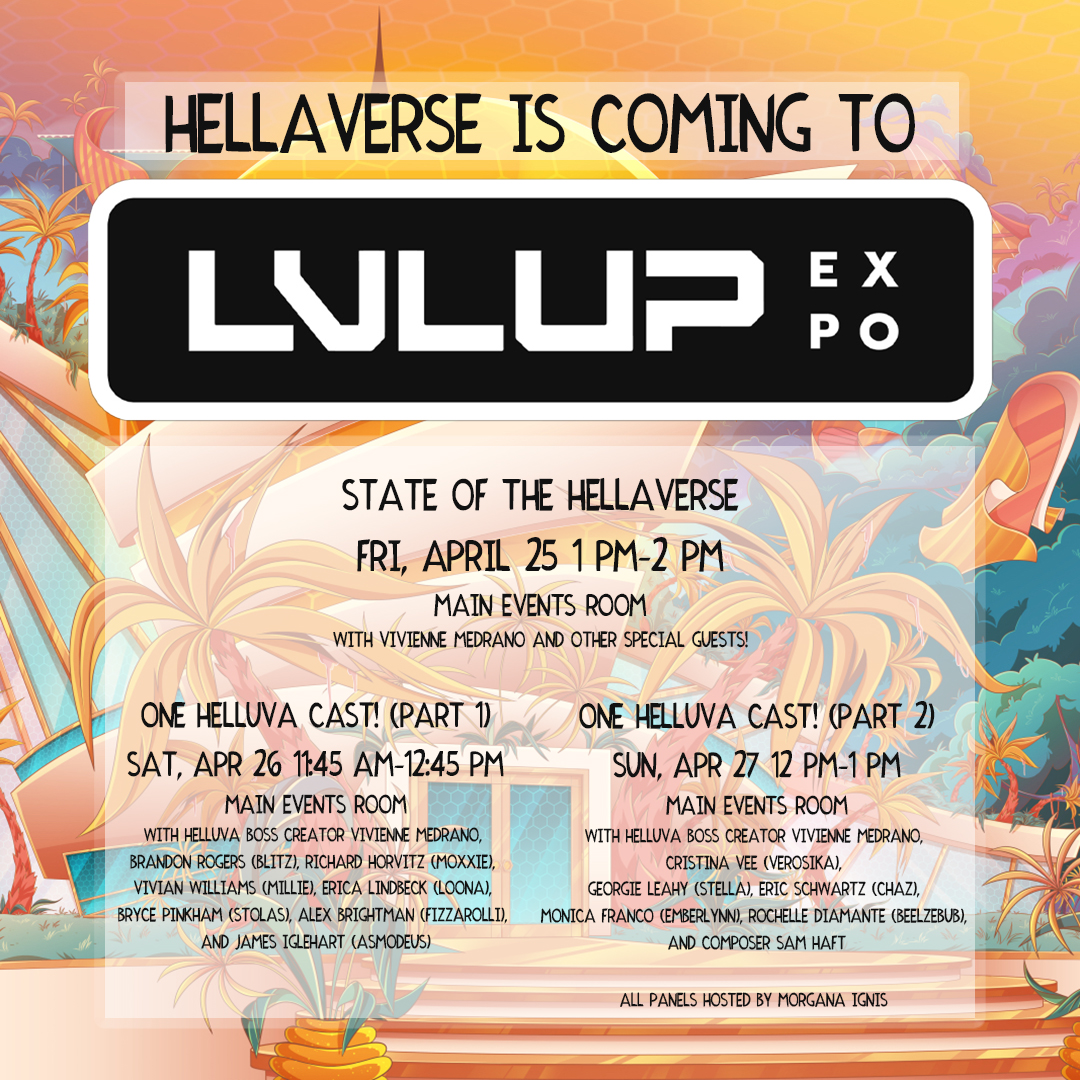 Don't miss the OFFICIAL Hellaverse panels at LVL UP Expo this weekend!! Seats will fill up fast!!