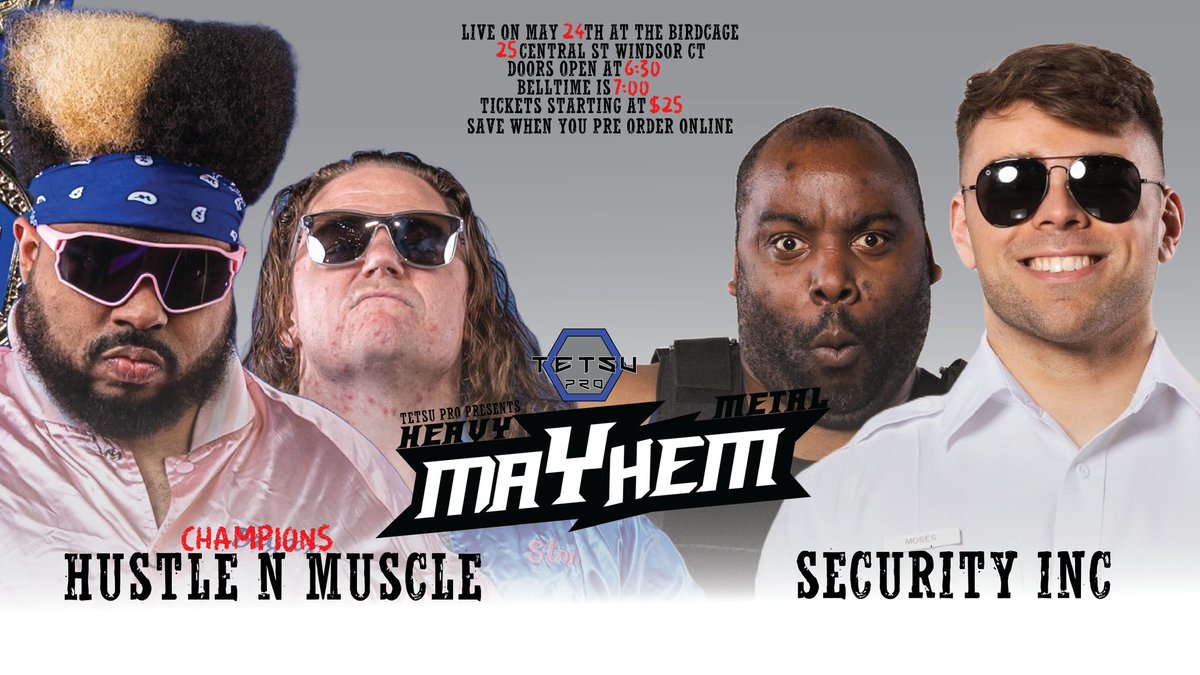 May 24th will host Hustle n Muscle v Security Inc 3! This time with gold on the line!
Tetsupro.square.site for tickets! 
Front Row - $25 in advance 
General Admission - $20 in advance 
Pre order bundles available