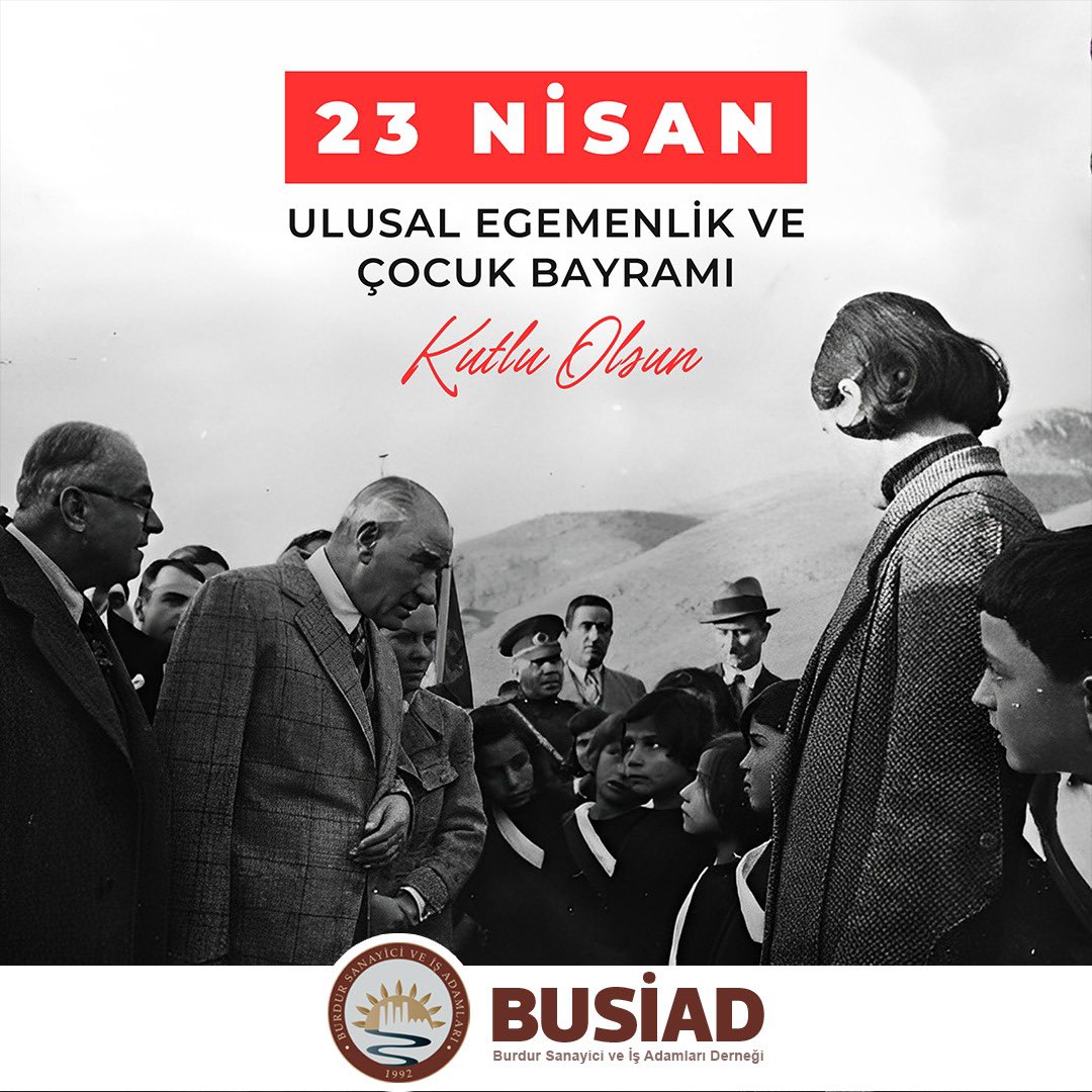 23 Nisan Ulusal Egemenlik ve Çocuk Bayramı Kutlu Olsun.

#23Nisan 

#BUSİAD #BAKSİFED #TÜRKONFED

<a href="/kurt_osman15/">Osman KURT</a> <a href="/ozgurburdur/">özgür çeliker</a> <a href="/fthmct/">Fatih Macit</a> <a href="/msanli76/">msanli</a>