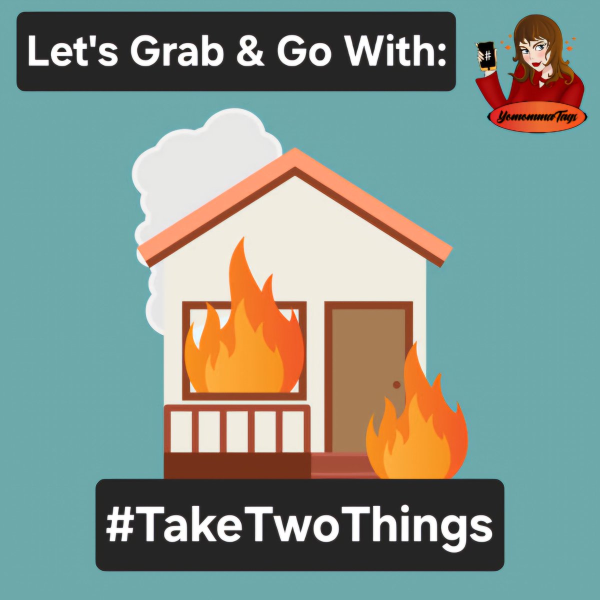 YomommaTags's tweet photo. Its time for our #Tuesday #talk to #yomomma. Today we explore in the event of an evacuation emergency what would you bring with you, if you could only: #TakeTwoThings what two things would you make sure to bring? https://t.co/rXZiGuei5S