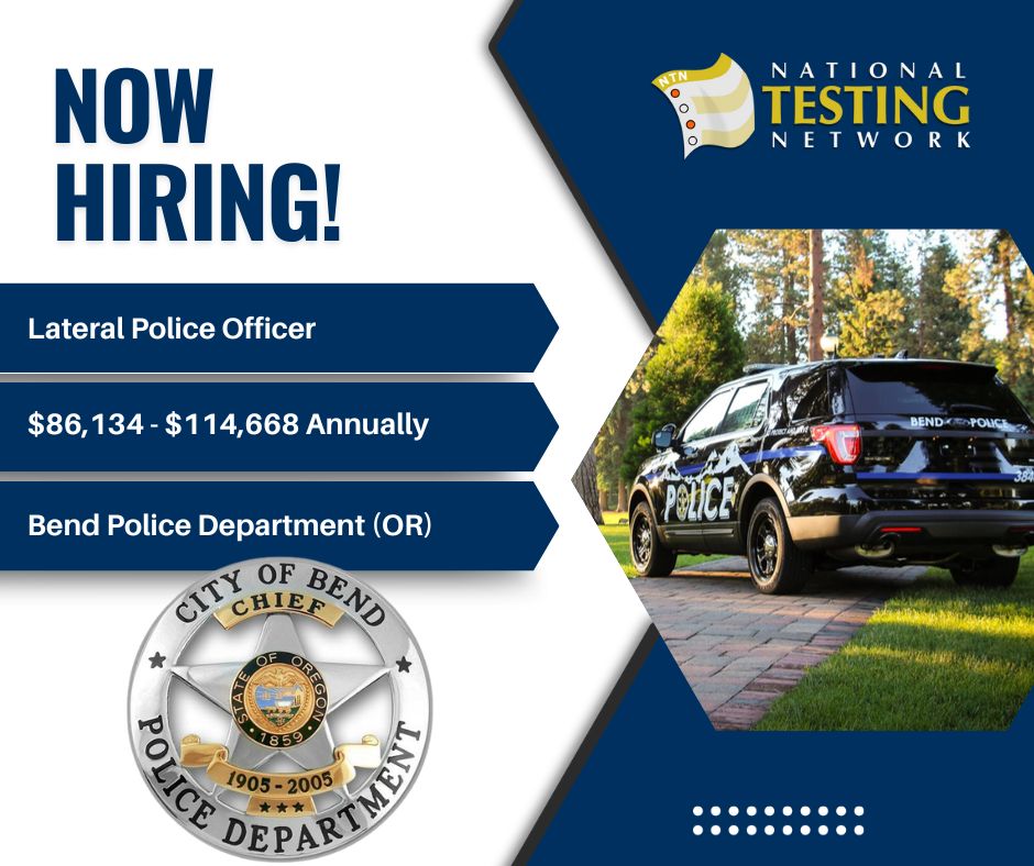 The Bend Police Department [Bend, OR] is hiring for the position of Lateral Police Officer.
Salary: $86,134 - $114,668 Annually
For more information, please visit nationaltestingnetwork.com.