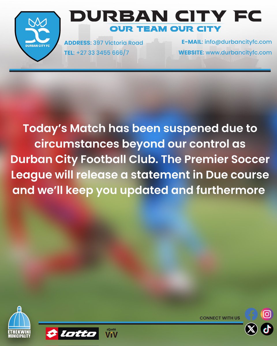 MATCH SUSPENDED
Today’s match has been suspended due to circumstances beyond our control. The Premier Soccer League will issue an official statement in due course. We appreciate your understanding and will keep you updated.