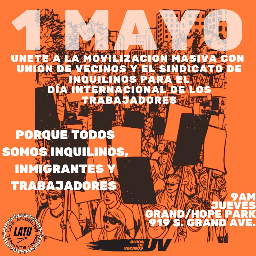 ALL OUT FOR MAY DAY! 
The L.A. Tenants Union will be meeting up at Grand Hope Park on May 1 before joining the May Day Coalition march. Join us!