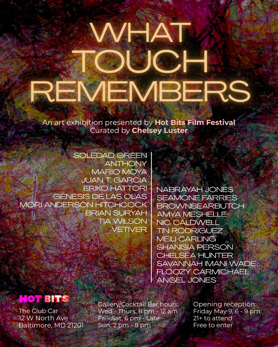 What Touch Remembers, an art exhibition presented by Hot Bits and Chelsey Luster

May 9 - June 1
Opening Reception: Friday May 9th, 6-9pm
Gallery/Cocktail Bar hours: Wed - Thurs, 8pm - 12am; Fri - Sat, 6pm - Late; &amp; Sun, 2pm - 8pm

Club Car
12 W North Ave, Baltimore, MD 21201