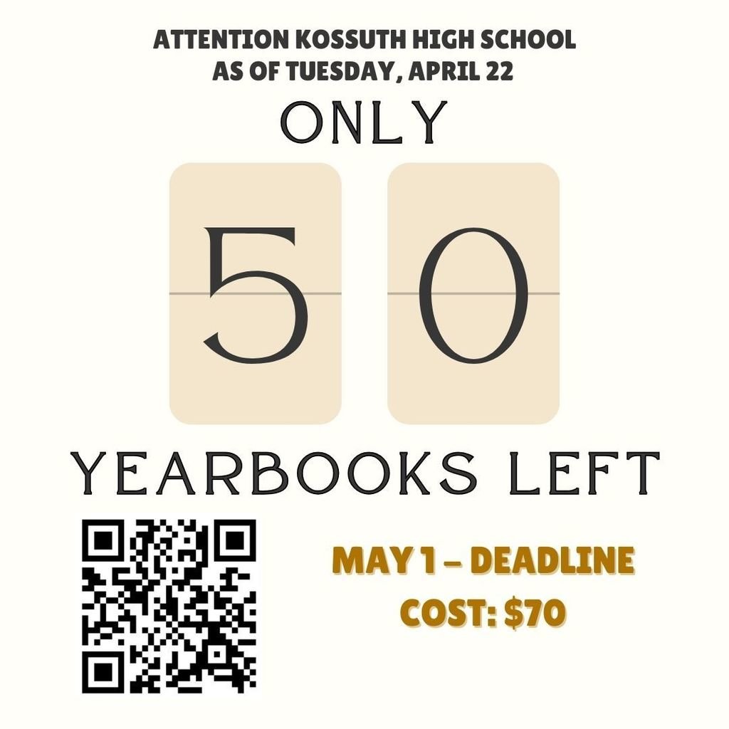 Attention Kossuth High School: Only 50 yearbooks remain. Get yours today before we run out! Cost is $70 and final deadline is May 1. 
jostensyearbooks.com/?REF=A04296700