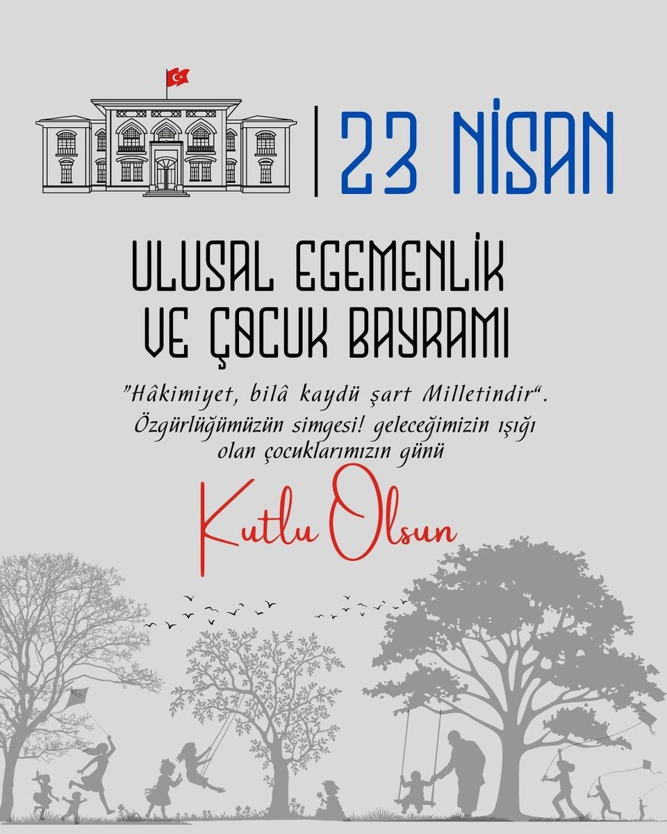 23 Nisan Ulusal Egemenlik ve Çocuk Bayramı kutlu olsun.