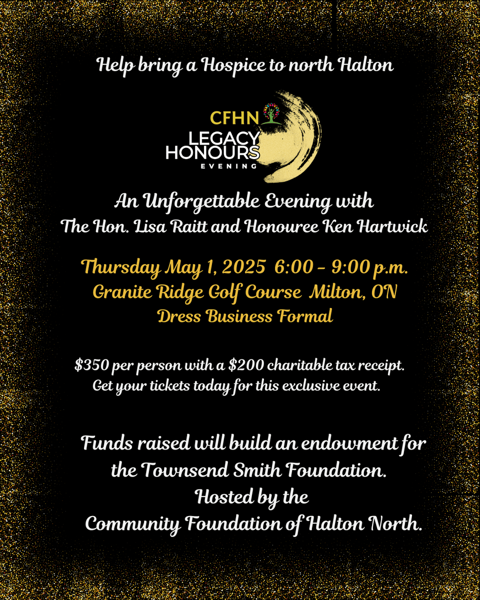 ✨Help bring a Hospice to north Halton✨CFHN Legacy Honours Evening ✨ An Unforgettable Evening with The Hon. Lisa Raitt and Honouree Ken Hartwick

✨Get your tickets today for this exclusive event. cfhn.ca/legacyhonours/

#townsendsmithfoundation #legacyhonours #haltonnorth