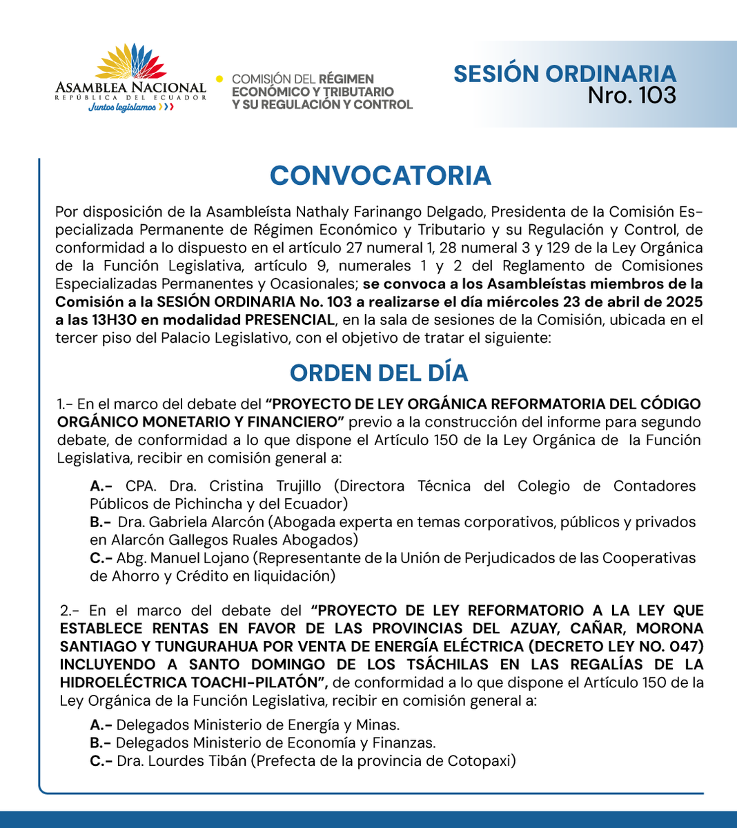 📢 Compartimos la convocatoria para la SESIÓN ORDINARIA No. 103 
📅 Fecha: Miércoles, 23 de abril de 2025 
🕘 Hora: 13H30 
📍 Modalidad: Presencial