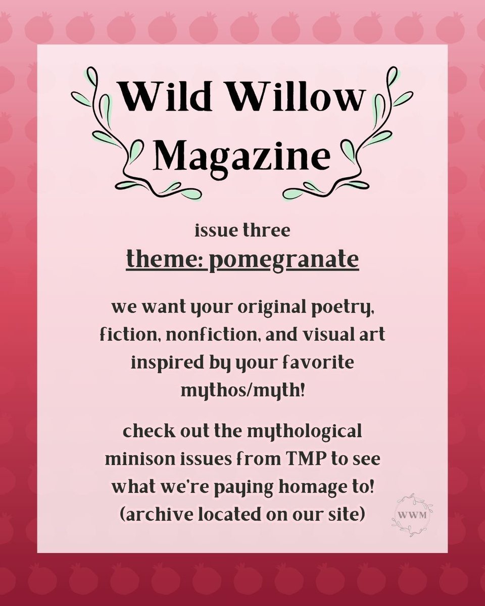 WildWillowMag's tweet image. Issue Three: Pomegranate is open for submissions! In honor of our favorite Greek myth of Persephone, and as homage to our mythological minisons of yore, we want your original poetry, nonfiction, fiction, and visual art inspired by your favorite mythos!

#submissionsopen