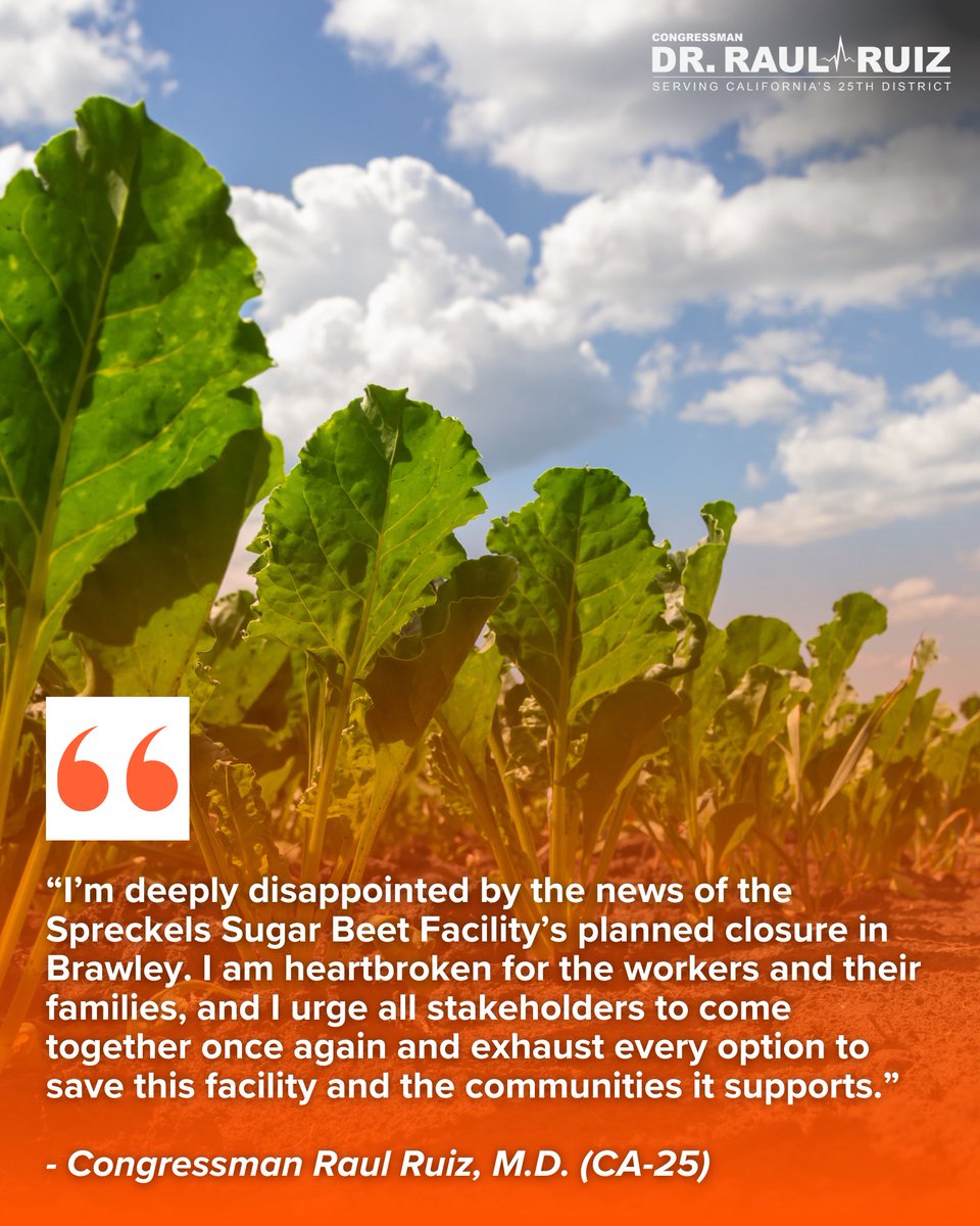 RepRaulRuizMD's tweet photo. I’m deeply disappointed by the news of the Spreckels Sugar Beet Facility’s planned closure in #BrawleyCA. Read my full statement here ⬇️ https://t.co/F7QTYHCIuj