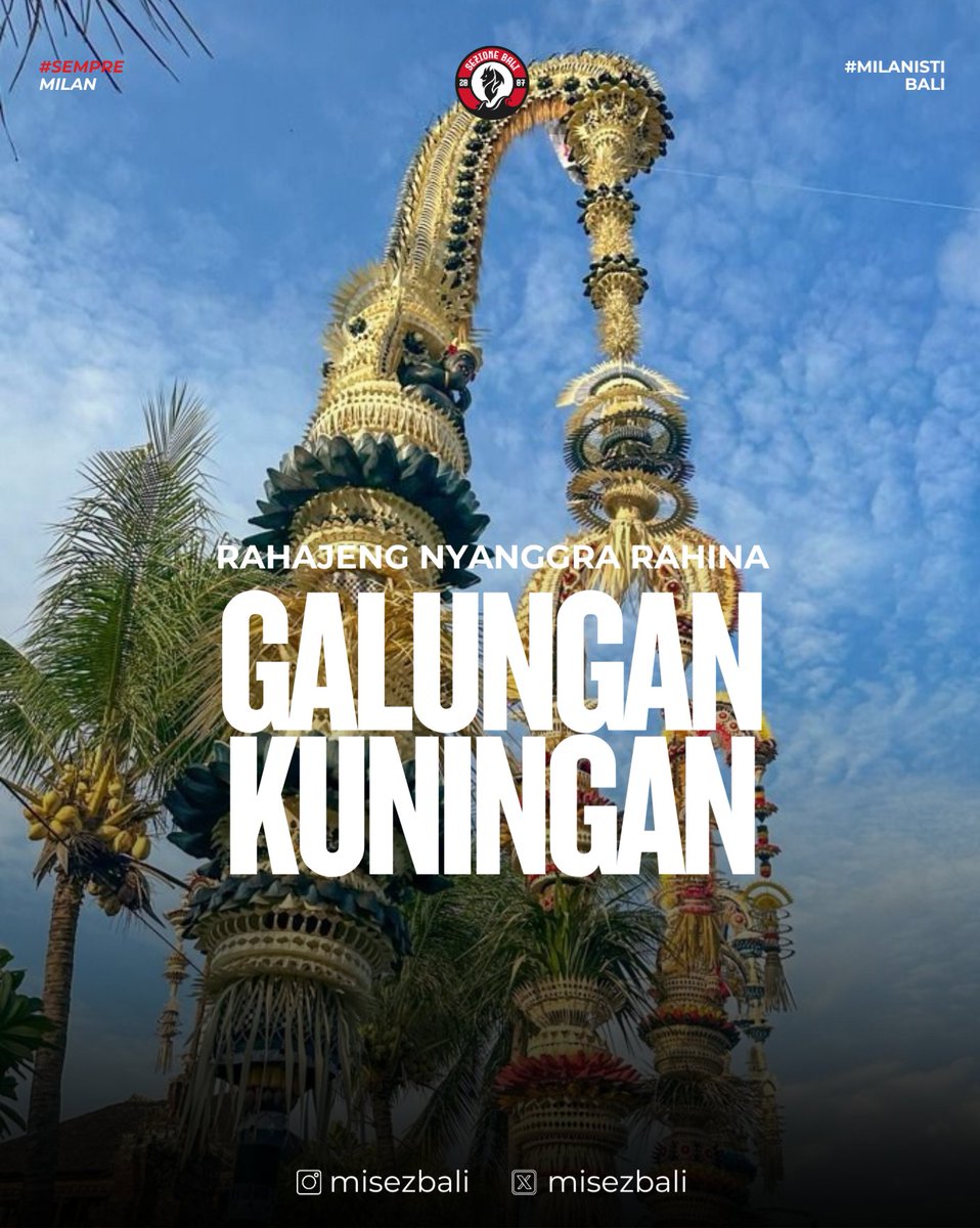 MIsezBali's tweet image. 𝙍𝙖𝙝𝙖𝙟𝙚𝙣𝙜 𝙉𝙮𝙖𝙣𝙜𝙜𝙧𝙖 𝙍𝙖𝙝𝙞𝙣𝙖 𝙂𝙖𝙡𝙪𝙣𝙜𝙖𝙣 &amp;amp; 𝙆𝙪𝙣𝙞𝙣𝙜𝙖𝙣

Bagi milanisti yang merayakan, semoga Ida Sang Hyang Widhi Wasa senantiasa memberikan rahmat anugerah kepada kita semua.

#Galungan #Kuningan #misezbali #MilanistiIndonesia #SempreMilan #DNAMilan