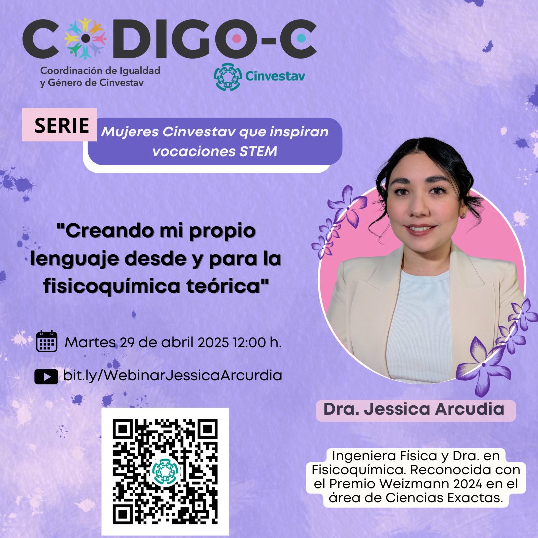 🚨MAÑANA🚨
Webinar Cinvestav de Igualdad y Género: "Creando mi propio lenguaje desde y para la fisicoquímica teórica", con Jessica Arcudia (<a href="/JessArcudia/">Jessica Arcudia</a> ), ganadora del Premio Weizmann 2024 en el área de Ciencias Exactas.

🗓️ 29 abril 2025
🕛 12:00 h.
🔗bit.ly/WebinarJessica…