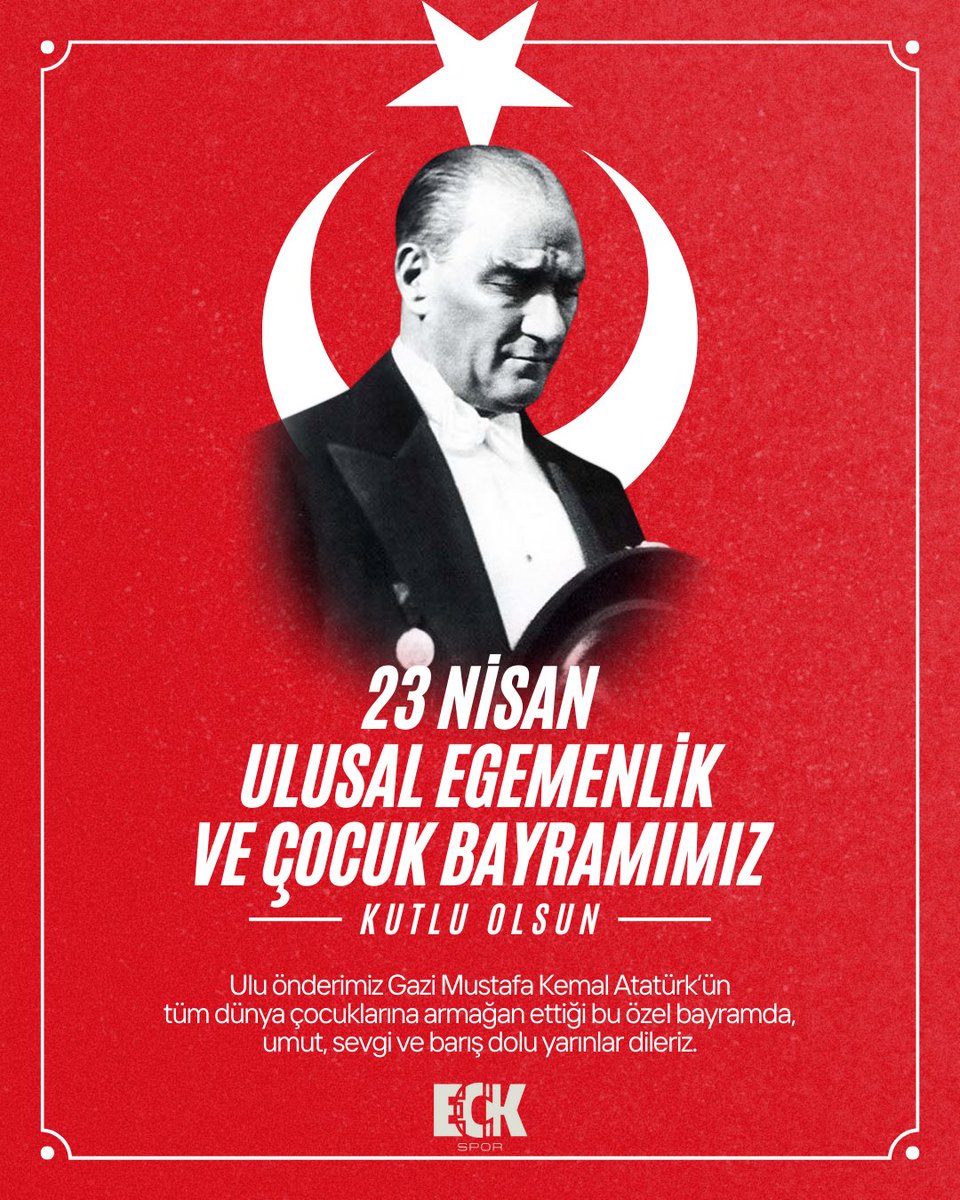 eckspor's tweet photo. 23 Nisan Ulusal Egemenlik ve Çocuk Bayramımız Kutlu Olsun 

23 Nisan Ulusal Egemenlik ve Çocuk Bayramı’nı kutluyor; Gazi Mustafa Kemal Atatürk başta olmak üzere tüm silah arkadaşlarını saygı, minnet ve özlemle anıyoruz.

#23Nisan https://t.co/IFEhVoZcoA