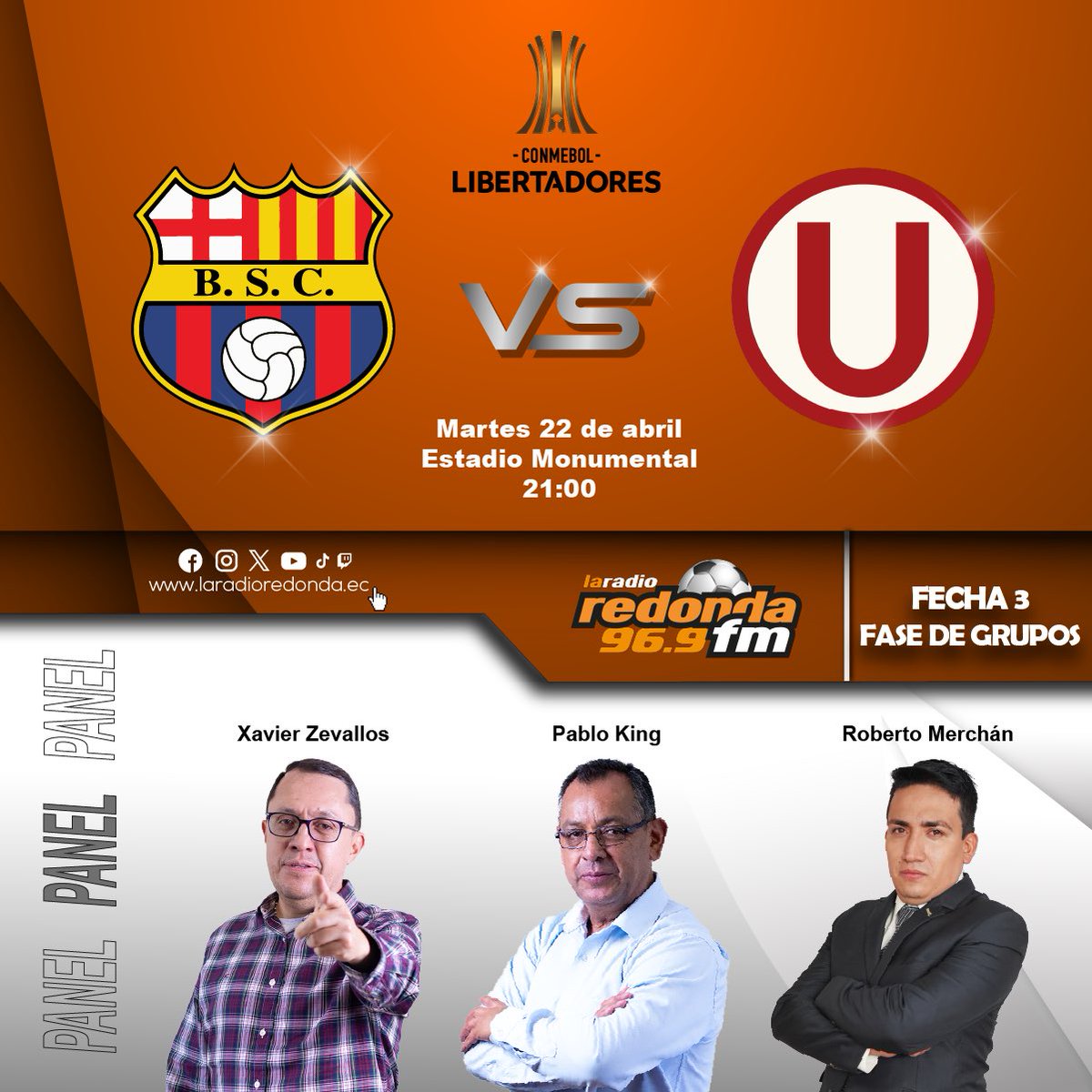 La Radio Redonda (@laradioredonda) on Twitter photo La Radio Redonda #Quito ⚽
🗓️ Martes 22 de abril
🏆 Libertadores - Grupo B - Fecha 3
📋 <a href="/BarcelonaSC/">BARCELONA S.C.</a> vs. <a href="/Universitario/">Universitario</a>
🕒 21:00
📡 96.9 FM
🎙️ Relatos: <a href="/PabloPking/">Pablo Javier Kingalahua Carrillo</a>
🎙️ Comentarios: <a href="/XavierOZevallos/">Xavier Zevallos (Zeta)</a>
🎙️ Comercial: <a href="/RobertoJMerchan/">Roberto Merchán</a>
#LibertadoresxLaRedonda 📻 La Radio Redonda #Quito ⚽
🗓️ Martes 22 de abril
🏆 Libertadores - Grupo B - Fecha 3
📋 <a href="/BarcelonaSC/">BARCELONA S.C.</a> vs. <a href="/Universitario/">Universitario</a>
🕒 21:00
📡 96.9 FM
🎙️ Relatos: <a href="/PabloPking/">Pablo Javier Kingalahua Carrillo</a>
🎙️ Comentarios: <a href="/XavierOZevallos/">Xavier Zevallos (Zeta)</a>
🎙️ Comercial: <a href="/RobertoJMerchan/">Roberto Merchán</a>
#LibertadoresxLaRedonda 📻