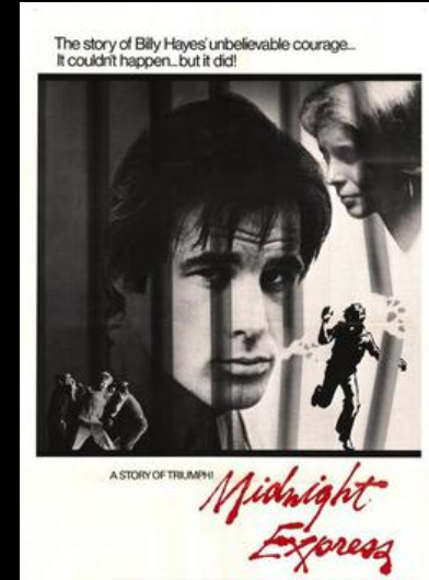 電影 午夜快車（Midnight Express）是根據真人真事拍攝的一部越獄片，70主人公美國青年比利因携帶兩公斤大麻在土耳其機場被抓，其後他在土耳其監獄歷經磨難，最後殺死監獄長越獄成功，逃回美國。片子1978年上映，獲金球獎和奧斯卡和金棕櫚獎提名，轟動一時。