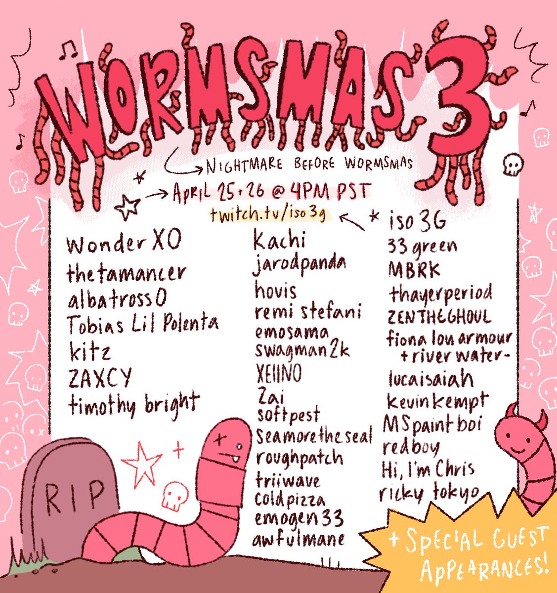 WORMSMAS 3 : NIGHTMARE BEFORE WORMSMAS URLFEST . APR 25-26TH @ 4PM PST  TWITCH.TV/ISO3G . 
COMMENT WHO U MOST EXCITED FOR

ART BY <a href="/REYGW3N/">REY GWEN</a>
