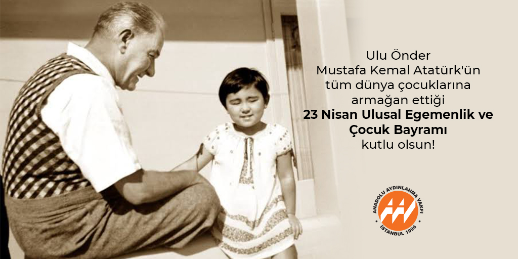 Ulu Önder Mustafa Kemal Atatürk'ün tüm dünya çocuklarına armağan ettiği 23 Nisan Ulusal Egemenlik ve Çocuk Bayramı kutlu olsun!

#AnadoluAydınlanmaVakfı
#23Nisan
#23NisanKutluOlsun
#UlusalEgemenlikVeÇocukBayramı
#MustafaKemalAtatürk
#ÇocukBayramı
#EgemenlikMilletindir