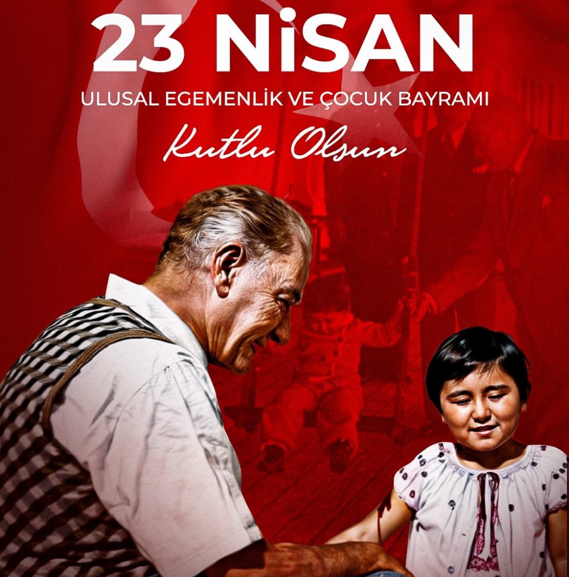 🇹🇷23 Nisan Ulusal Egemenlik ve Çocuk Bayramımız Kutlu Olsun. #Atatürk #23Nisan
