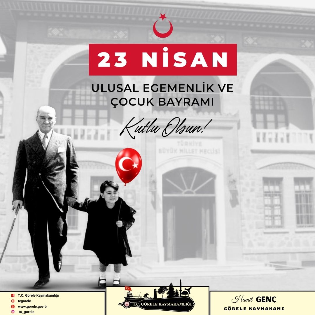 T.C. Görele Kaymakamlığı 🇹🇷 (@tcgorele) on Twitter photo Türkiye’nin demokrasi ve egemenlik mücadelesinin simgesi,
Cumhuriyetimizin kurucusu Gazi Mustafa Kemal Atatürk’ün dünya çocuklarına armağan ettiği,
23 Nisan Ulusal Egemenlik ve Çocuk Bayramı’mız kutlu olsun. 🇹🇷
#23Nisan
<a href="/hamitgenc/">Hamit Genç</a> Türkiye’nin demokrasi ve egemenlik mücadelesinin simgesi,
Cumhuriyetimizin kurucusu Gazi Mustafa Kemal Atatürk’ün dünya çocuklarına armağan ettiği,
23 Nisan Ulusal Egemenlik ve Çocuk Bayramı’mız kutlu olsun. 🇹🇷
#23Nisan
<a href="/hamitgenc/">Hamit Genç</a>